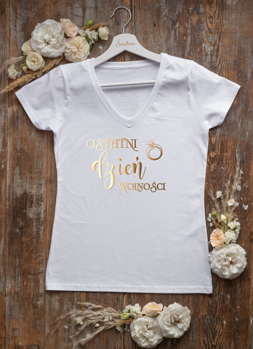 Prezenty dla Panny Młodej Koszulka na Wieczór panieński Bawełniana Koszulka Z Napisem Na Wieczór Panieński T-Shirt Złoty Napis Ostatni Dzień Wolności 0