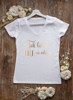 Prezenty dla Panny Młodej  Koszulka na Wieczór panieński  Bawełniana Koszulka Z Napisem Na Wieczór Panieński T-Shirt Złoty Napis tak łatwo jej nie oddamy 0